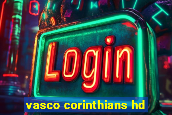 vasco corinthians hd